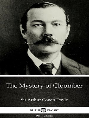 cover image of The Mystery of Cloomber by Sir Arthur Conan Doyle (Illustrated)